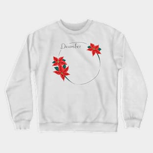 December Flower Months Crewneck Sweatshirt